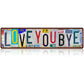 Vintage "Love You More" License Plate Tin Sign